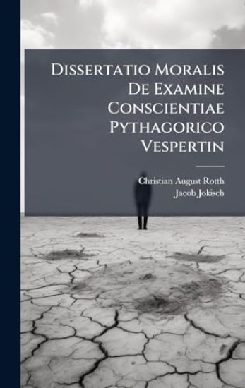 Dissertatio Moralis De Examine Conscientiae Pythagorico Vespertin