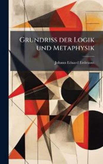 Grundriss der Logik und Metaphysik