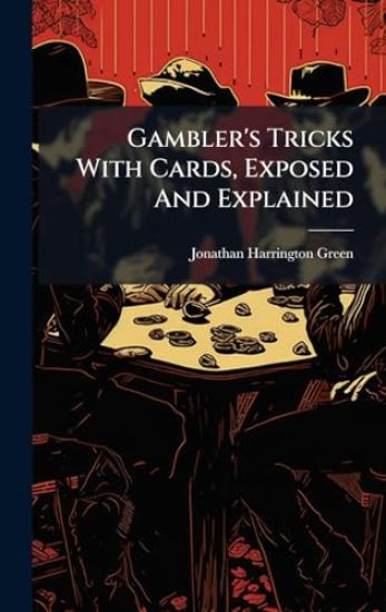 Gambler's Tricks With Cards, Exposed And Explained