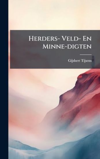 Herders- Veld- En Minne-digten