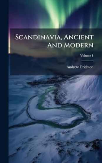 Scandinavia, Ancient And Modern