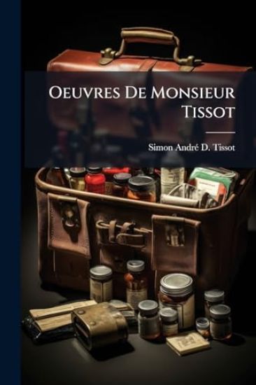 Oeuvres De Monsieur Tissot