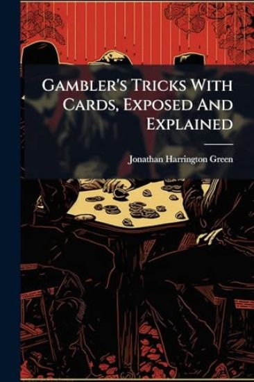 Gambler's Tricks With Cards, Exposed And Explained