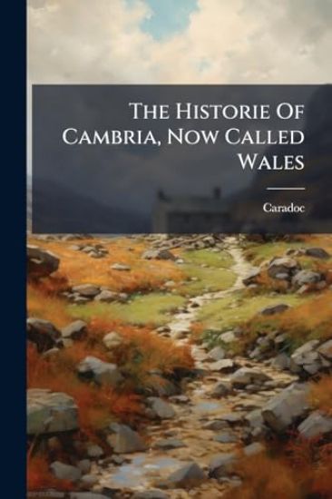The Historie Of Cambria, Now Called Wales