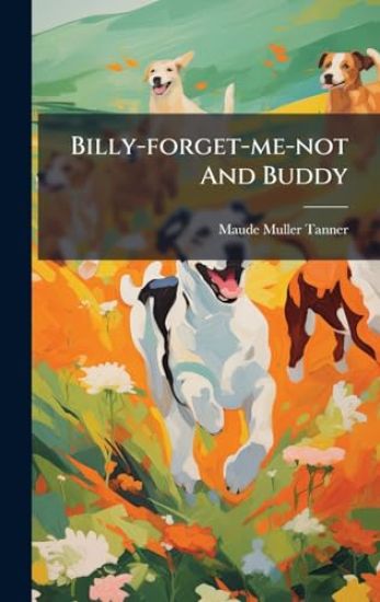 Billy-forget-me-not And Buddy