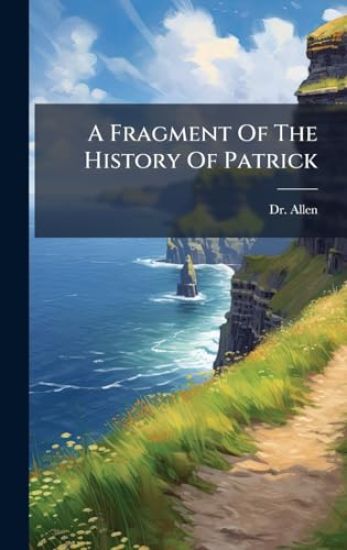 A Fragment Of The History Of Patrick
