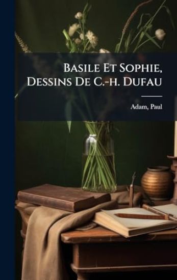 Basile Et Sophie, Dessins De C.-h. Dufau