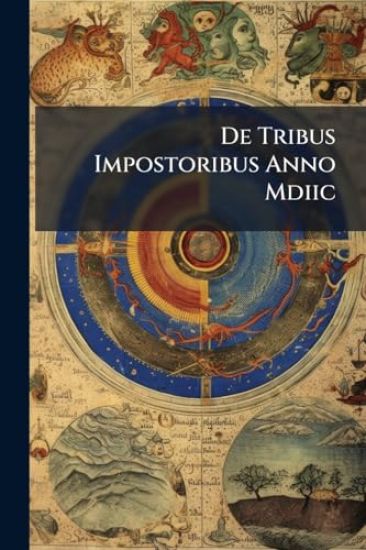De Tribus Impostoribus Anno Mdiic