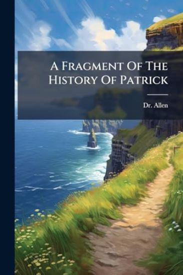 A Fragment Of The History Of Patrick