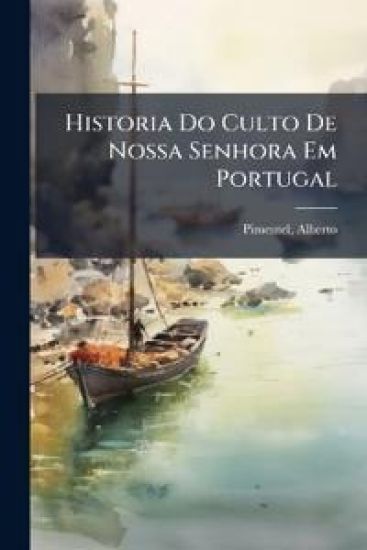 Historia Do Culto De Nossa Senhora Em Portugal