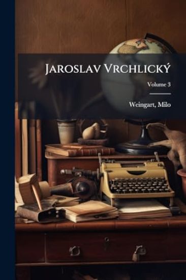 Jaroslav VrchlickÃ1/2