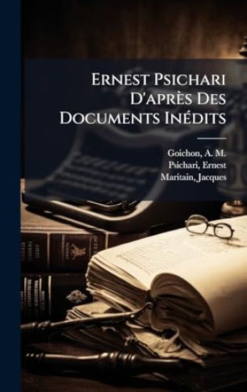 Ernest Psichari D'après Des Documents InÃ(c)dits