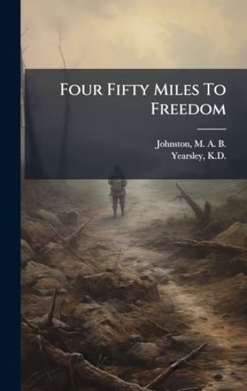 Four Fifty Miles To Freedom