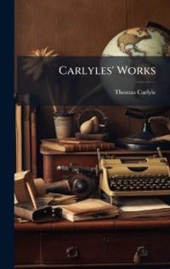 Carlyles' Works