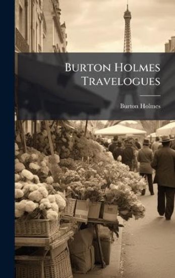 Burton Holmes Travelogues