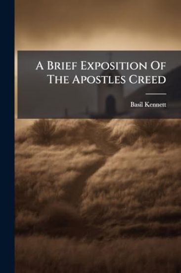 A Brief Exposition Of The Apostles Creed