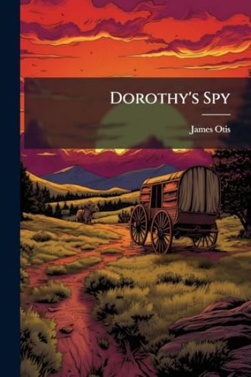 Dorothy's Spy