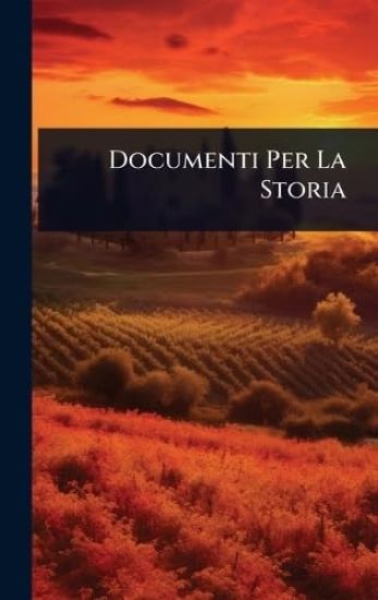 Documenti Per La Storia
