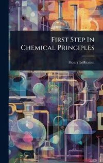 First Step In Chemical Principles