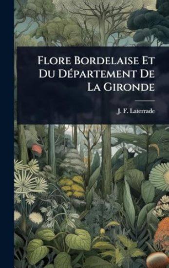 Flore Bordelaise Et Du DÃ(c)partement De La Gironde