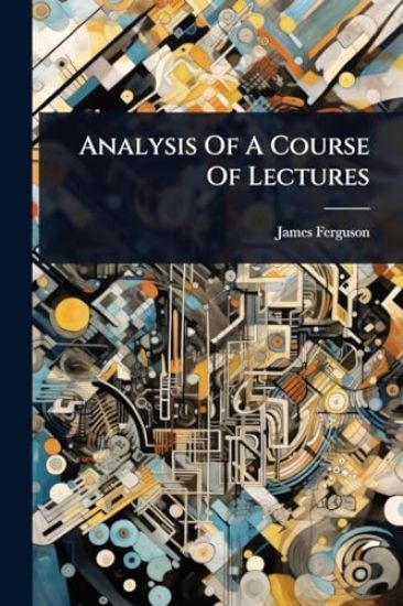 Analysis Of A Course Of Lectures