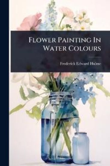 Flower Painting In Water Colours
