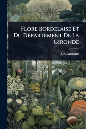 Flore Bordelaise Et Du DÃ(c)partement De La Gironde