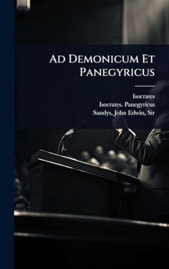 Ad Demonicum Et Panegyricus