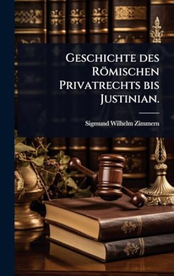 Geschichte des Römischen Privatrechts bis Justinian.