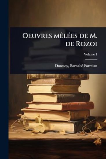 Oeuvres mÃalÃ(c)es de M. de Rozoi