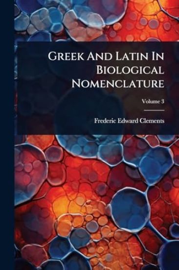 Greek And Latin In Biological Nomenclature