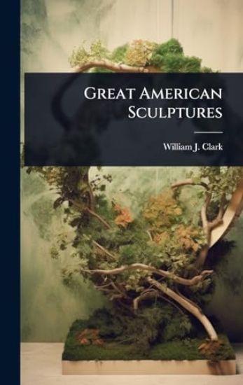 Great American Sculptures