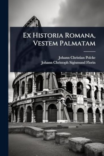 Ex Historia Romana, Vestem Palmatam