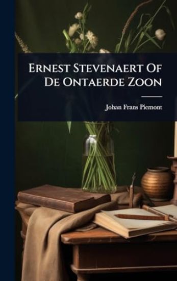 Ernest Stevenaert Of De Ontaerde Zoon