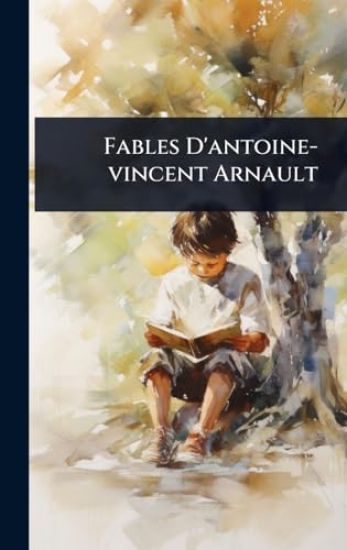 Fables D'antoine-vincent Arnault