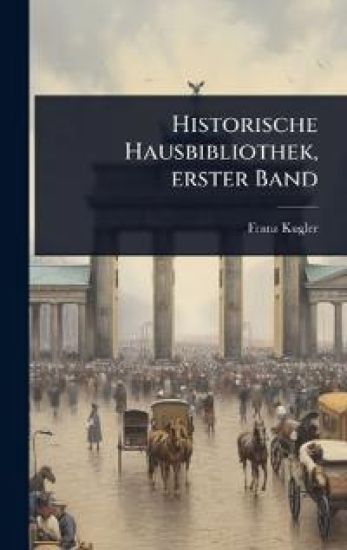 Historische Hausbibliothek, erster Band