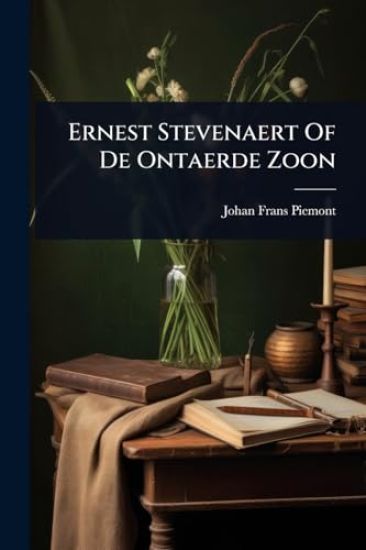 Ernest Stevenaert Of De Ontaerde Zoon