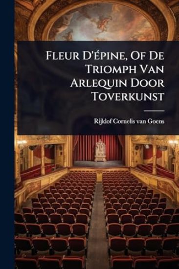 Fleur D'Ã(c)pine, Of De Triomph Van Arlequin Door Toverkunst