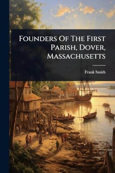Founders Of The First Parish, Dover, Massachusetts