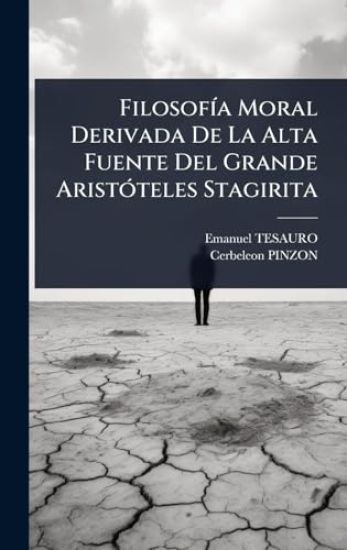 FilosofÃ-a Moral Derivada De La Alta Fuente Del Grande AristÃ3teles Stagirita