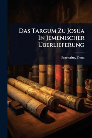Das Targum Zu Josua In Jemenischer Ã?berlieferung