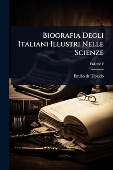 Biografia Degli Italiani Illustri Nelle Scienze