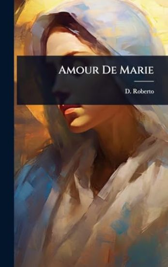 Amour De Marie