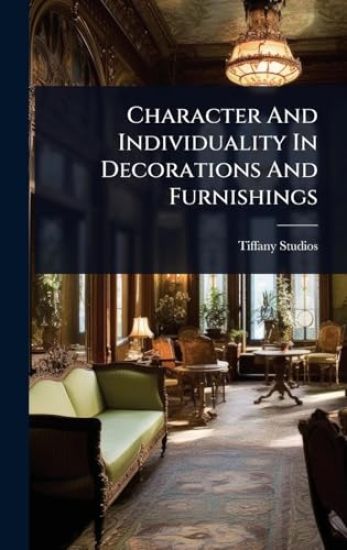 Character And Individuality In Decorations And Furnishings