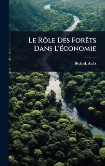 Le RÃ´le Des ForÃats Dans L'Ã(c)conomie