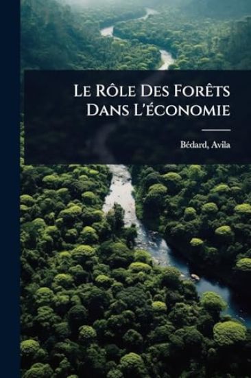 Le RÃ´le Des ForÃats Dans L'Ã(c)conomie
