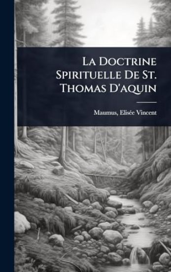 La Doctrine Spirituelle De St. Thomas D'aquin