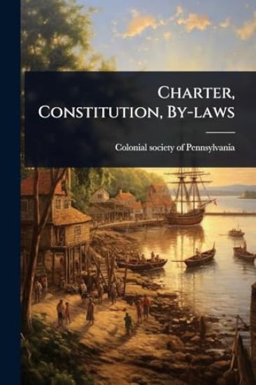 Charter, Constitution, By-laws