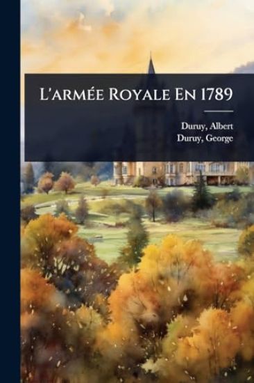 L'armÃ(c)e Royale En 1789