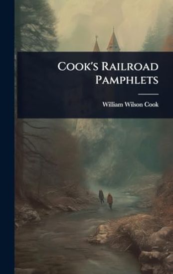 Cook's Railroad Pamphlets